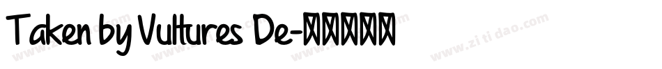 Taken by Vultures De字体转换